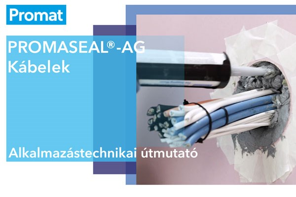 A Promaseal-AG kábelek alkalmazástechnikai útmutatója