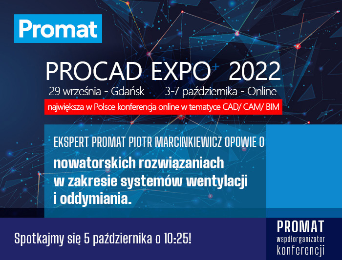 Korzyści i pułapki wynikające ze stosowania kanałowych systemów wentylacji i oddymiania – Promat na PROCAD EXPO